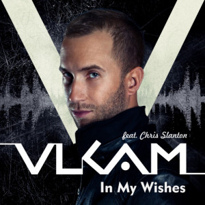 In My Wishes (Radio Edit) [feat. Chris Slanton]